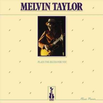 Melvin Taylor - Plays The Blues For You (Vinyl)