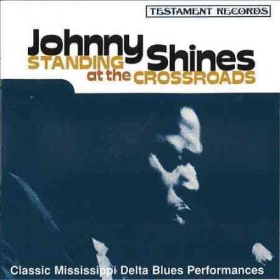 Johnny Shines - Standing At The Crossroads (Vinyl)
