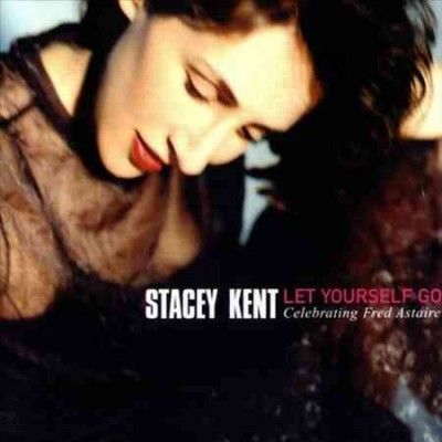 Stacey Kent - Let Yourself Go Celebrating Fred Asta (Vinyl)