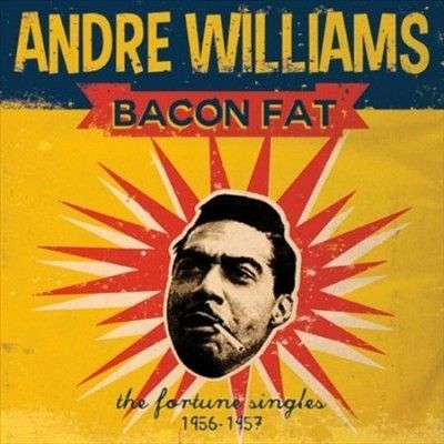 Andre Williams - Bacon Fat: Fortune Singles 1956 - 1957 (Vinyl)