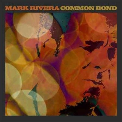 Mark Rivera - Common Bond (Vinyl)