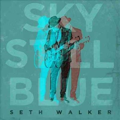 Seth Walker - Sky Still Blue (Vinyl)