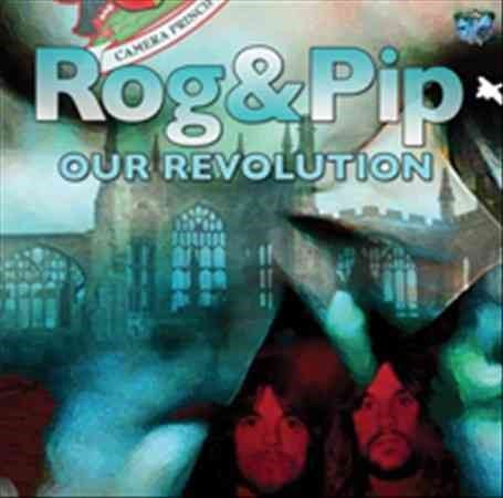 Rog And Pip - Our Revolution (Vinyl)