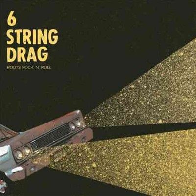 6 String Drag - Roots Rock N Roll (Vinyl)