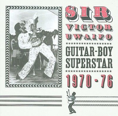 Victor Sir Uwaifo - Guitar Boy Superstar 1970 - 1976 (Vinyl)