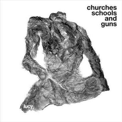 Lucy - Churches Schools And Guns (Vinyl)