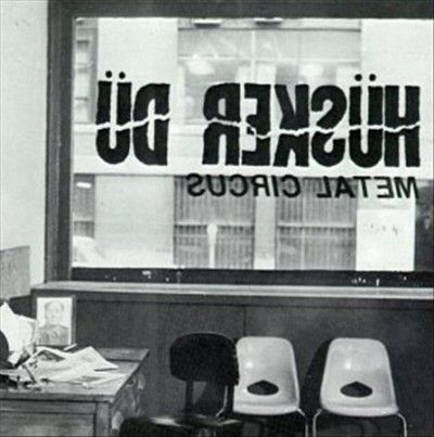 Husker Du - Metal Circus (Vinyl)