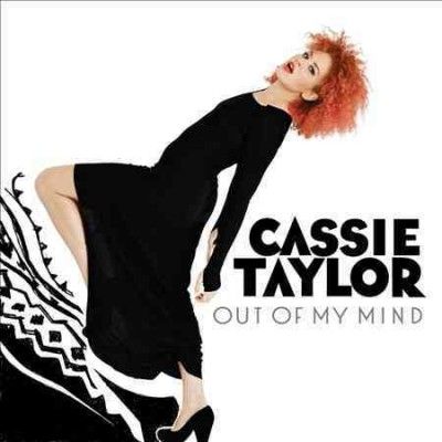 Cassie Taylor - Out Of My Mind (Vinyl)