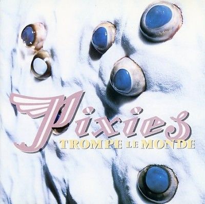 Pixies - Trompe La Monde (Vinyl)