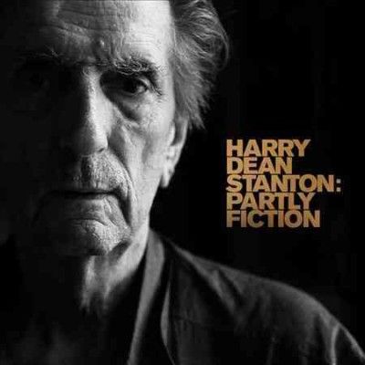 Harry Dean Stanton - Partly Fiction (Vinyl)