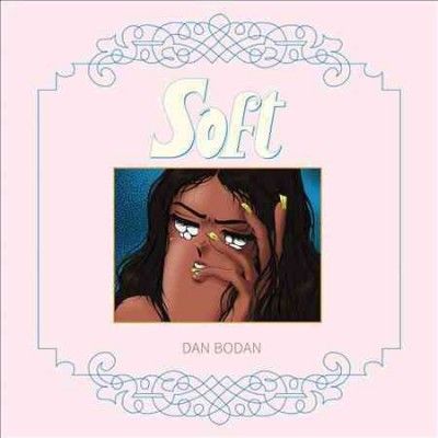 Dan Bodan - Soft (Vinyl)