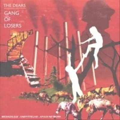 Dears - Gang Of Losers (Vinyl)