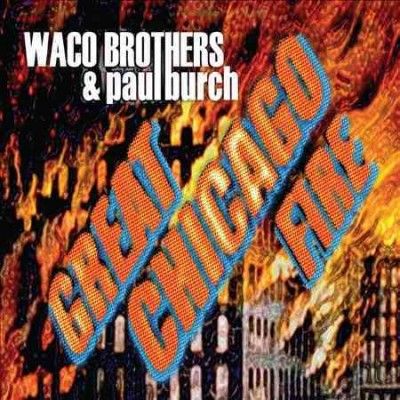 Waco Brothers - Great Chicago Fire (Vinyl)