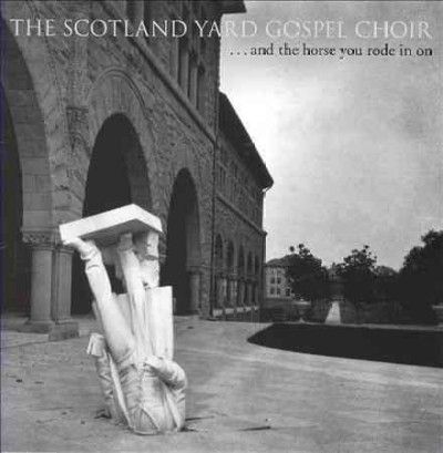 Scotland Yard Gospel - And The Horse You Rode In On (Vinyl)