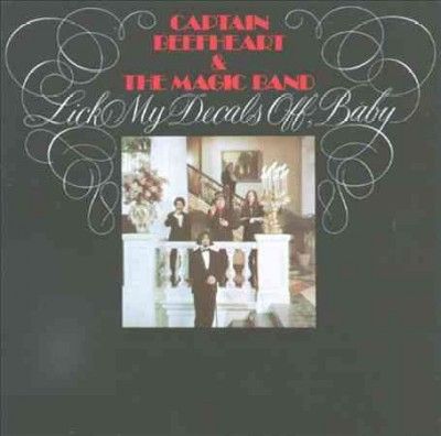 Captain Beefheart - Lick My Decals Off Baby (Vinyl)