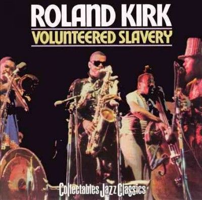 Roland Kirk - Volunteered Slavery (Vinyl)