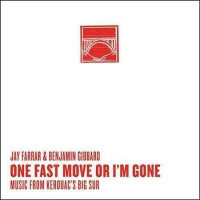 Jay Farrar - One Fast Move Or I'm Gone: Kerouac's B (Vinyl)