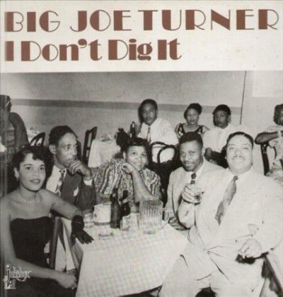 Big Joe Turner - I Don't Dig It (Vinyl)
