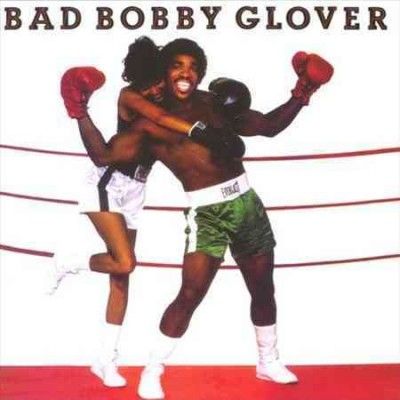 Bobby Glover - Bad Bobby Glover (Vinyl)