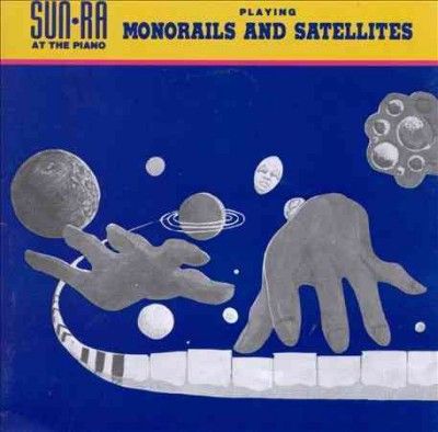 Sun Ra - Monorails And Satellites (Vinyl)