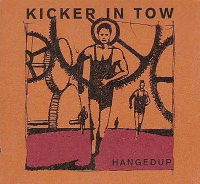 Hangedup - Kicker In Tow (Vinyl)