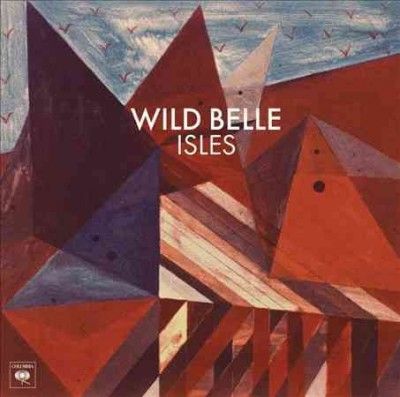 Wild Belle - Isles (Vinyl)