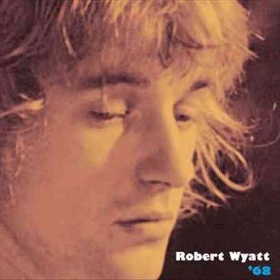 Robert Wyatt - 68 (Vinyl)