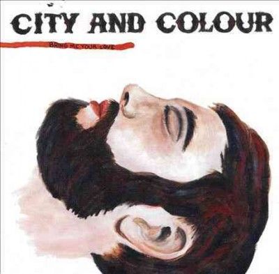 City And Colour - Bring Me Your Love (Vinyl)