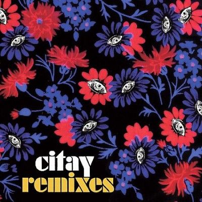 Citay - Remixes (Vinyl)