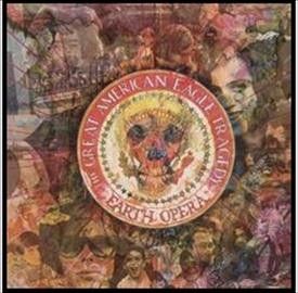 Earth Opera - American Eagle Tragedy (Vinyl)