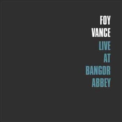 Foy Vance - Live At Bangor Abbey (Vinyl)