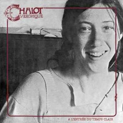 Veronique Chalot - L'entree Du Temps Clair (Vinyl)