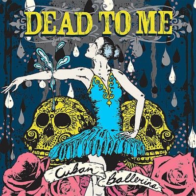 Dead To Me - Cuban Ballerina (Vinyl)