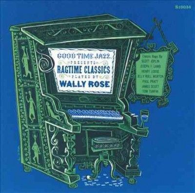 Wally Rose - Ragtime Classics Played By Wally Rose (Vinyl)