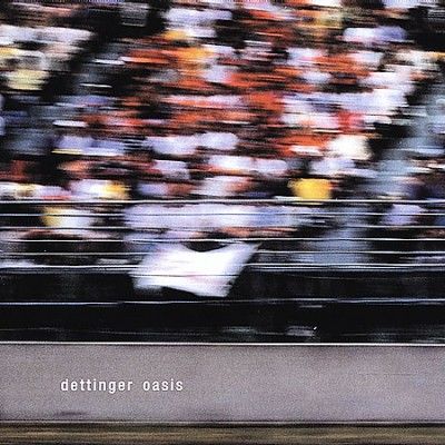 Dettinger - Oasis (Vinyl)