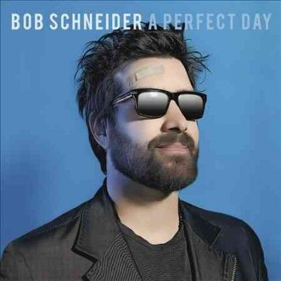Bob Schneider - Perfect Day (Vinyl)