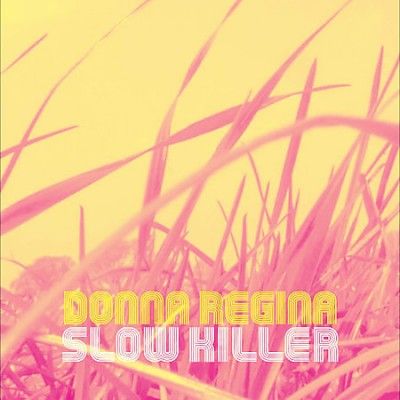 Donna Regina - Slow Killer (Vinyl)