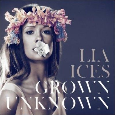 Lia Ices - Grown Unknown (Vinyl)