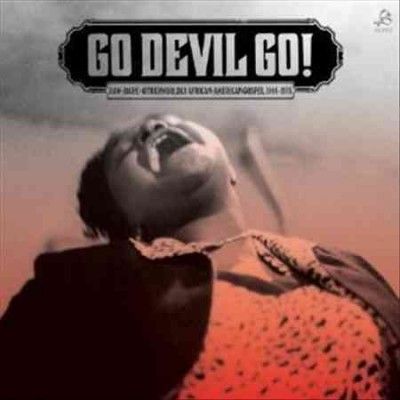 Various - Go Devil Go Raw/rare/otherworldly Afr (Vinyl)