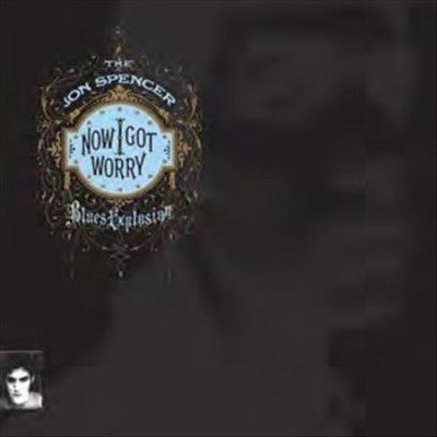 Jon Blues E Spencer - Now I Got Worry (Vinyl)