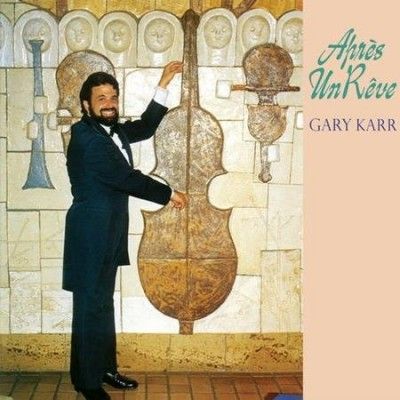 Gary Karr - Apres Un Reve (Vinyl)