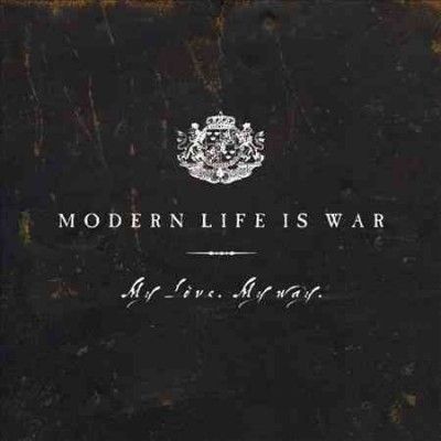 Modern Life Is War - My Love My Way (Vinyl)