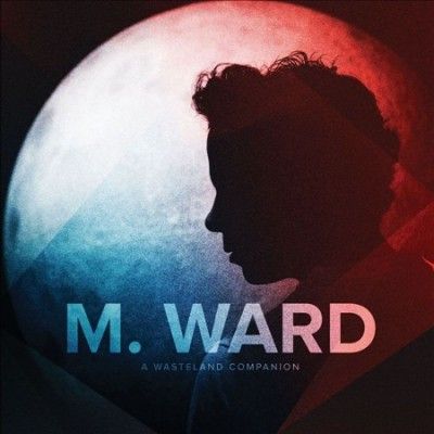 M. Ward - Wasteland Companion (Vinyl)