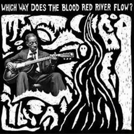 Which Way Does The Blood Red River Fl - (Import Vinyl Record)