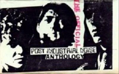 Post Industrial Nois - Post Industrial Noise: Offical Antholo (Vinyl)