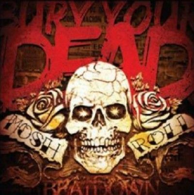 Bury Your Dead - Mosh N Roll (Vinyl)
