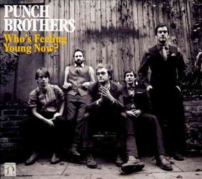 Punch Brothers - Who's Feeling Young Now (Vinyl)
