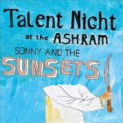 Sonny &amp; The Sunsets - Talent Night At The Ashram (Vinyl)