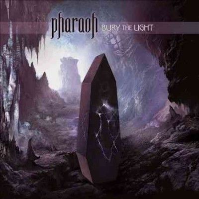 Pharaoh - Bury The Light (Vinyl)