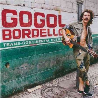 Gogol Bordello - Trans Continental Hustle (Vinyl)